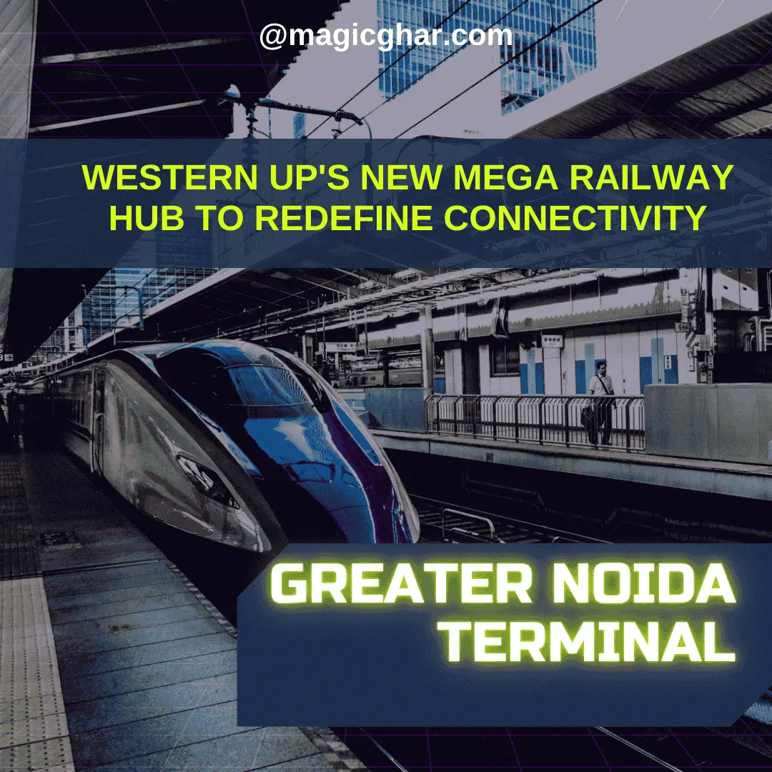 Greater Noida Terminal: Western UP's New Mega Railway Hub to Redefine Connectivity
