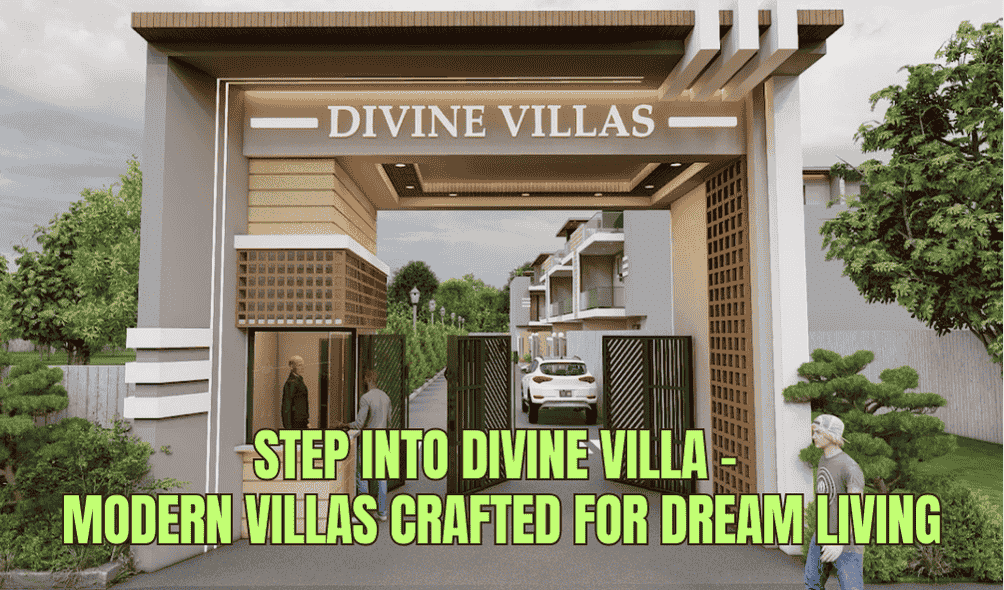 Step into Divine Villa – Modern Villas Crafted for Dream Living