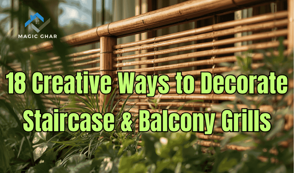 18 Creative Ways to Decorate Staircase & Balcony Grills